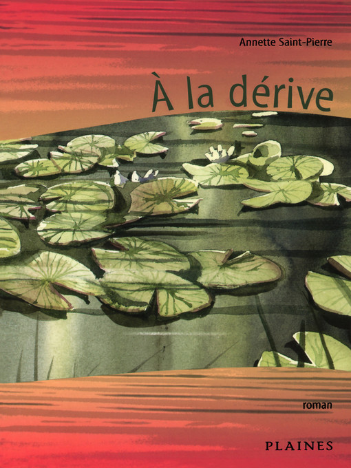 Title details for À la dérive by Annette Saint-Pierre - Available